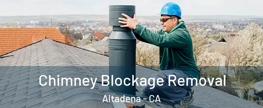  Chimney Blockage Removal Altadena - CA