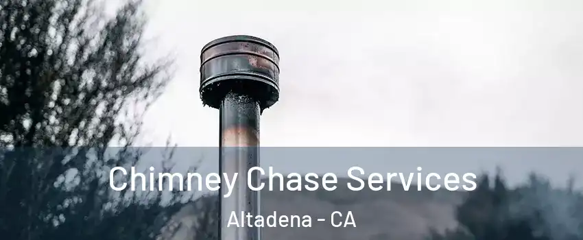  Chimney Chase Services Altadena - CA