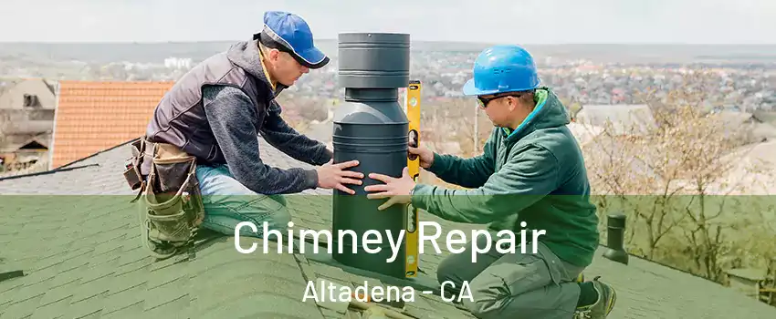  Chimney Repair Altadena - CA