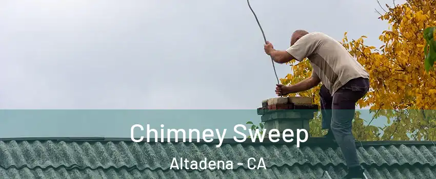  Chimney Sweep Altadena - CA