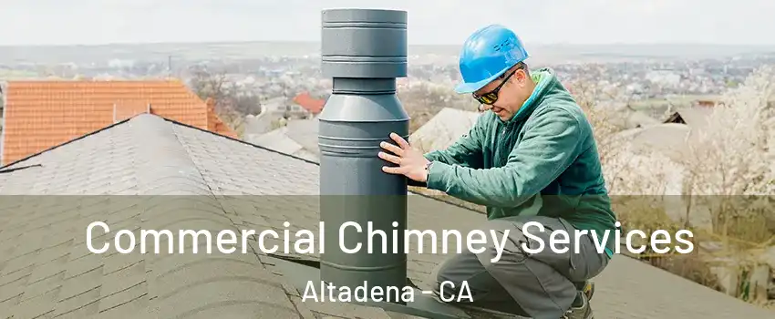  Commercial Chimney Services Altadena - CA