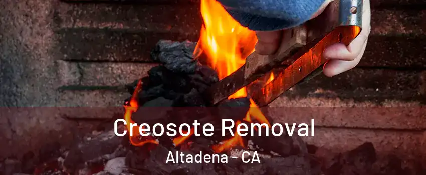  Creosote Removal Altadena - CA