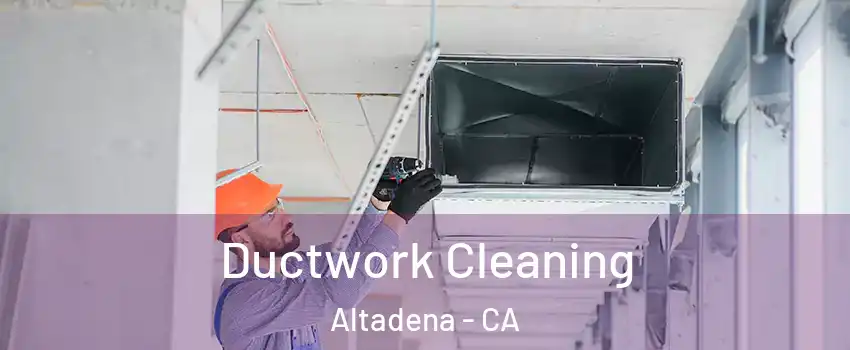  Ductwork Cleaning Altadena - CA