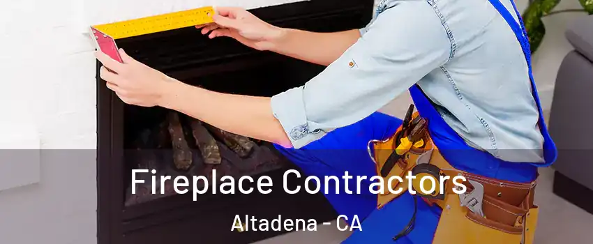  Fireplace Contractors Altadena - CA