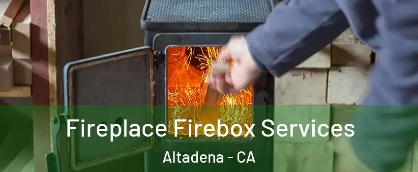  Fireplace Firebox Services Altadena - CA