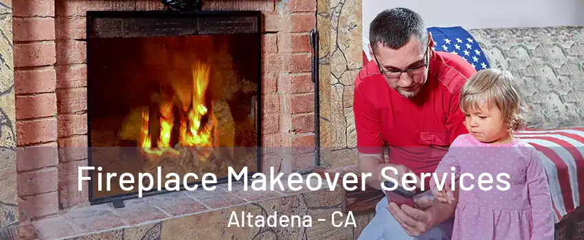  Fireplace Makeover Services Altadena - CA