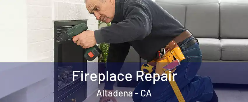  Fireplace Repair Altadena - CA