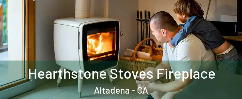  Hearthstone Stoves Fireplace Altadena - CA