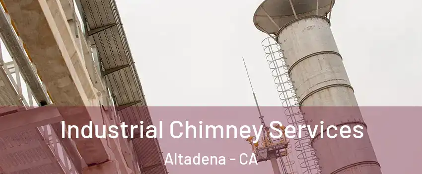  Industrial Chimney Services Altadena - CA
