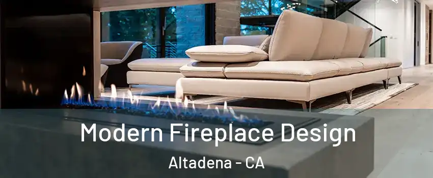  Modern Fireplace Design Altadena - CA