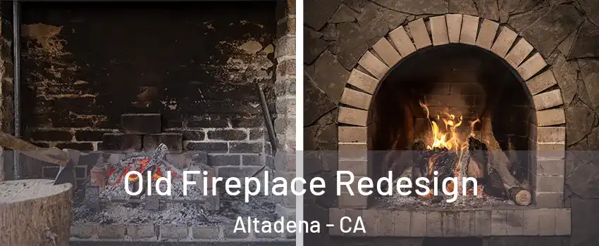  Old Fireplace Redesign Altadena - CA
