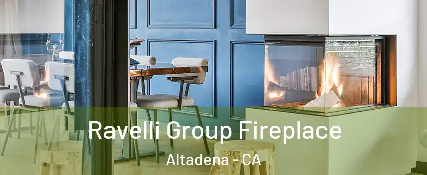  Ravelli Group Fireplace Altadena - CA