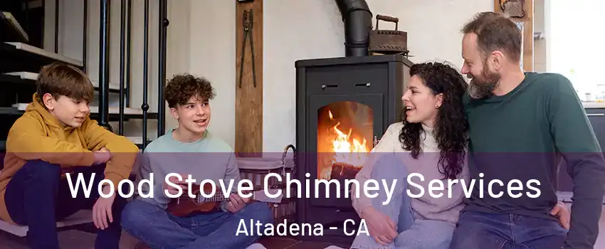  Wood Stove Chimney Services Altadena - CA